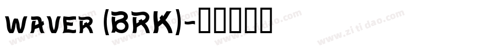 waver (BRK)字体转换